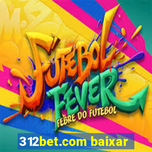 312bet.com baixar